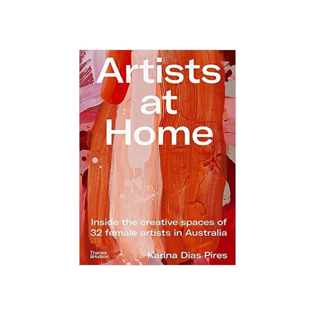 Artists at Home: Inside the Creative Spaces of 32 Female Artists in Australia